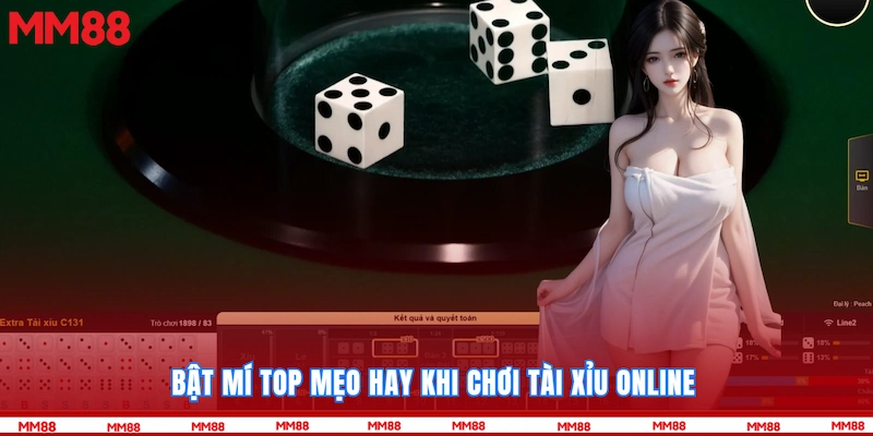 Bật mí top mẹo hay khi chơi Tài Xỉu Online